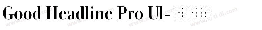 Good Headline Pro Ul字体转换